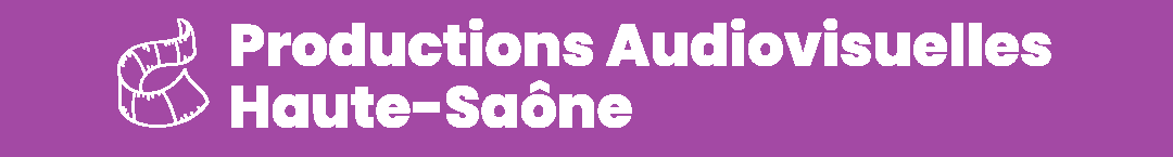 Productions Audiovisuelles Haute-Saône